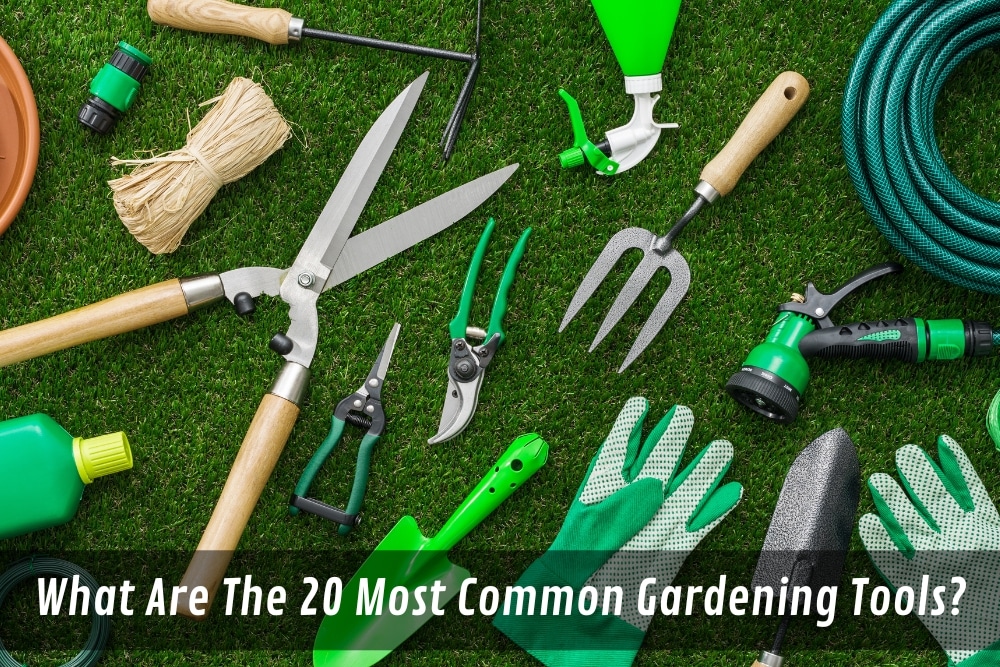 Image presents What Are The 20 Most Common Gardening Tools